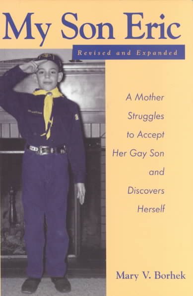 My Son Eric: A Mother Struggles to Accept Her Gay Son and Discovers Herself