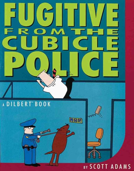 Fugitive From the Cubicle Police: A Dilbert Book【金石堂、博客來熱銷】