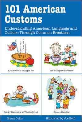 101 American Customs: Understanding Language and Culture Through Common Practices