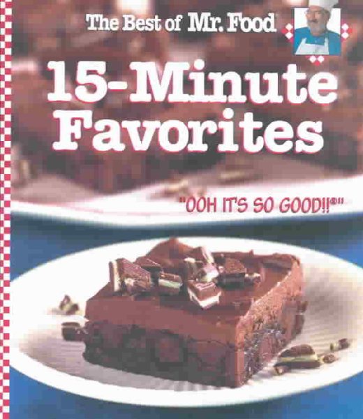 The Best of Mr. Food 15 Minute Favorites