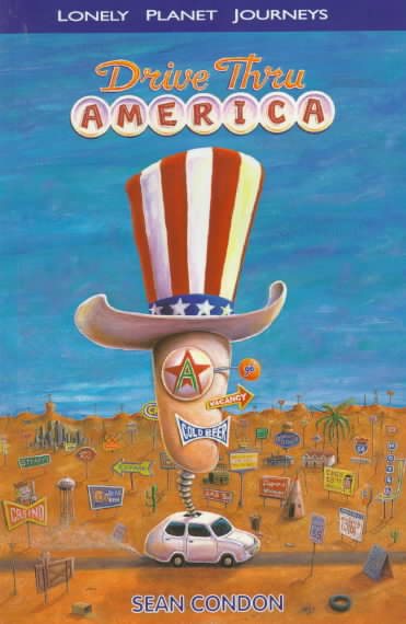 Drive Thru America (Lonely Planet Travel Literature Series)