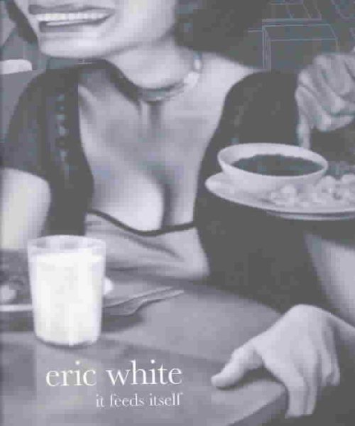 It Feeds Itself: Eric White