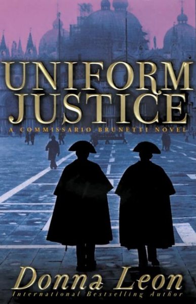 Uniform Justice (Guido Brunetti Mystery Series)