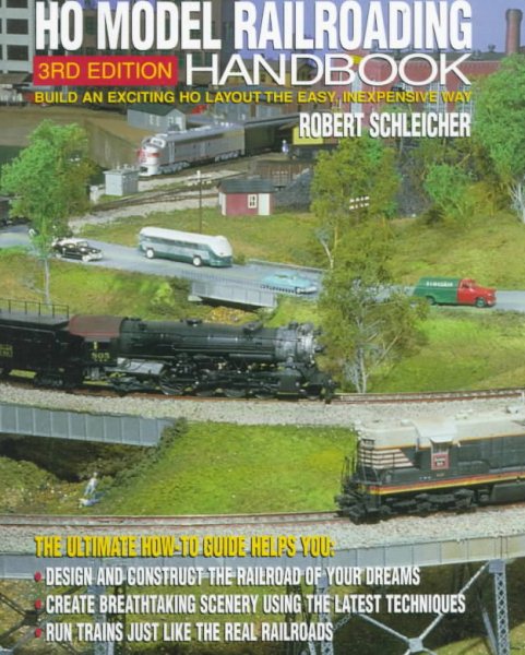 The Ho Model Railroading Handbook: Build an Exciting Ho Layout the Easy, Inexpen