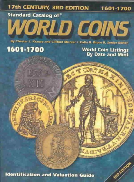 Standard Catalog of World Coins 1601-1700: 17th Century