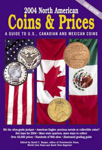 2004 North American Coins and Prices: A Guide to U.S., Canadian, and Mexican Coi
