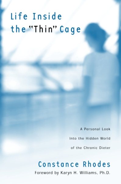 Life Inside the Thin Cage: A Personal Look into the Hidden World of the Chronic