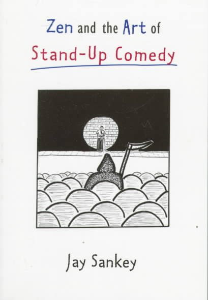 Zen and the Art of Stand-up Comedy