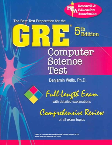 GRE Computer Science (REA) 5th Ed. - the Best Test Prep for the GRE