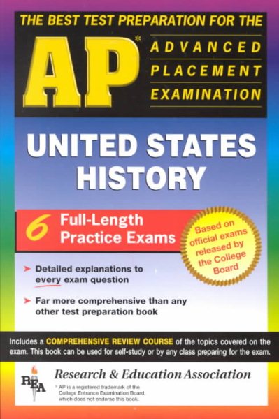 The REA Test Prep for the Advanced Placement Examination: U. S. History