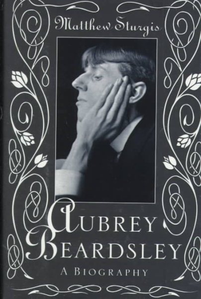 Aubrey Beardsley: A Biography