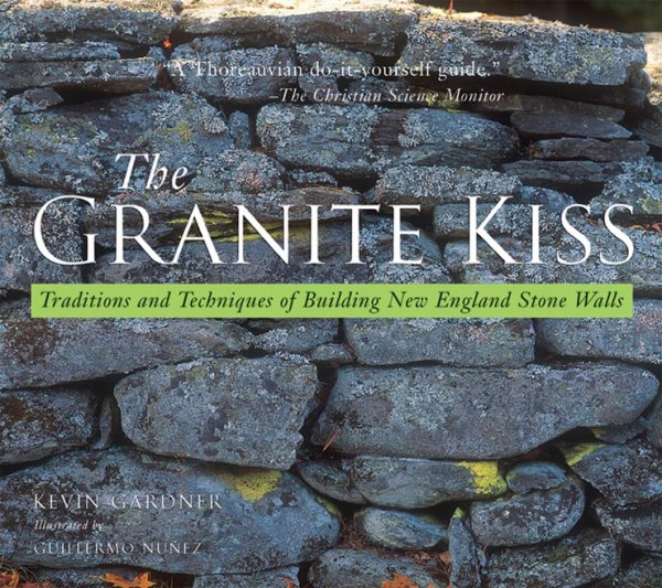 Granite Kiss: Traditions and Techniques of Building New England Stone Walls【金石堂、博客來熱銷】