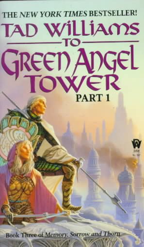 To Green Angel Tower (Memory, Sorrow and Thorn Book #3, Part 1)