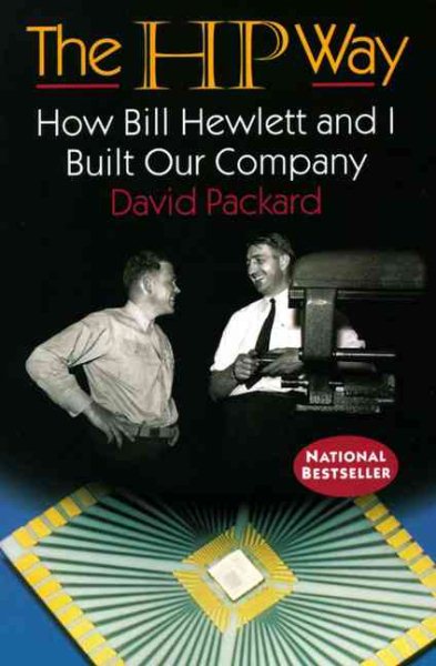 HP Way: How Bill Hewlett and I Built Our Company