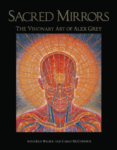 The Sacred Mirrors: The Visionary Art of Alex Grey