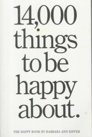 14,000 Things to Be Happy about: The Happy Book