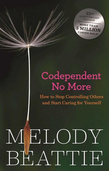 Codependent No More: How to Stop Controlling Others and Start Caring for Yoursel