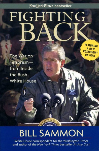 Fighting Back: The War on Terrorism--from Inside the Bush White House