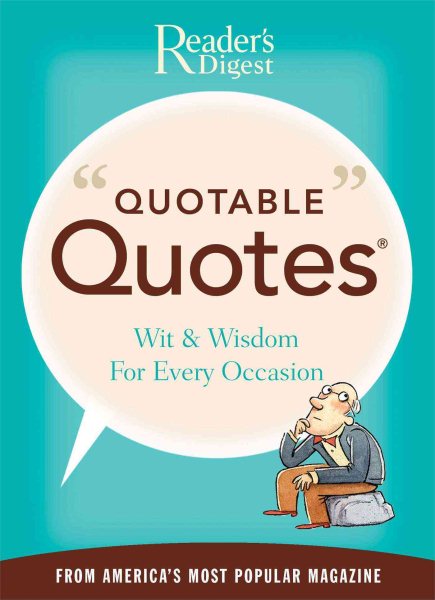 Quotable Quotes: Wit and Wisdom for All Occasions from America\