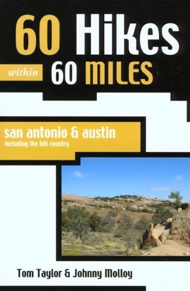 60 Hikes within 60 Miles: San Antonio and Austin