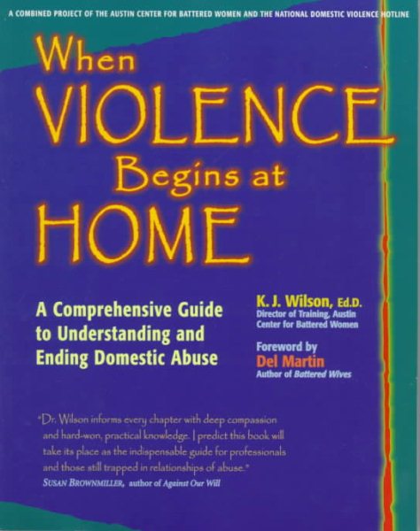 When Violence Begins at Home: A Comprehensive Guide to Understanding and Ending