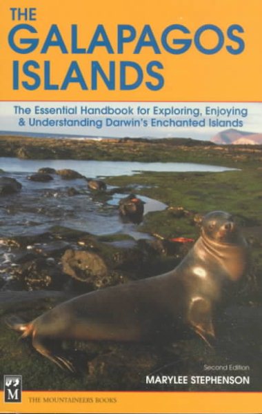 Galapagos Islands: The Essential Handbook for Exploring, Enjoying and Understand