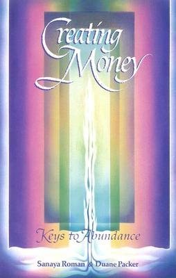 Creating Money: Keys to Abundance, Vol. 1
