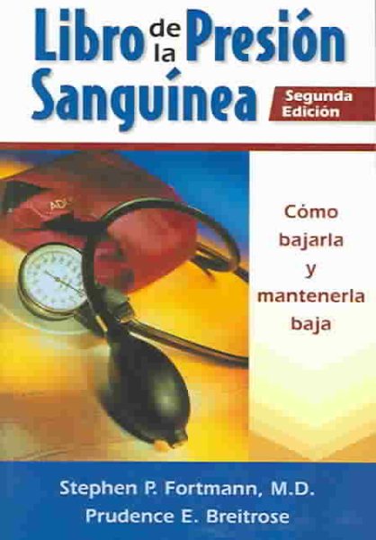 Libro de la Presion Sanguinea: Como Bajarla y Mantenerla (The Blood Pressure Boo