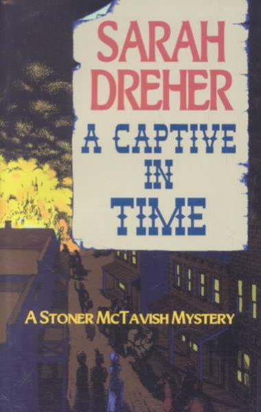 A Captive in Time (A Stoner McTavish Mystery)