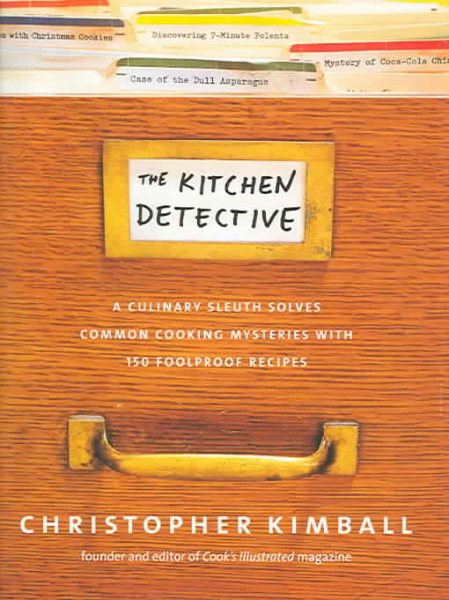 The Kitchen Detective: A Culinary Sleuth Solves Common Cooking Mysteries with 15