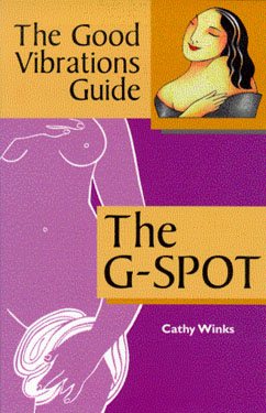 The Good Vibrations Guide: The G-Spot