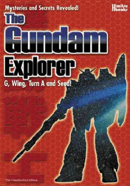 Gundam Explorer: Wing, First, Seed and More!