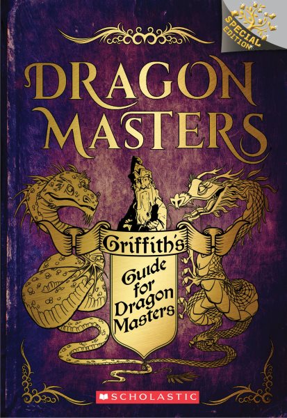 Griffith`s Guide for Dragon Masters: Branches Special Edition (Dragon Masters)