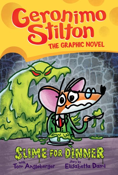 Slime for Dinner (Geronimo Stilton Graphic Novel #2)- Volume 2