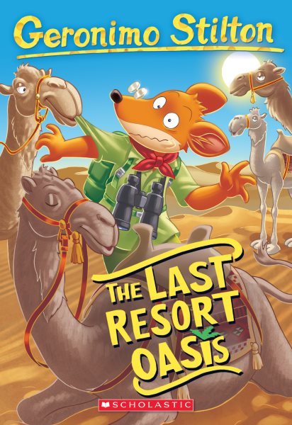 The Last Resort Oasis (Geronimo Stilton #77)- Volume 77【金石堂、博客來熱銷】