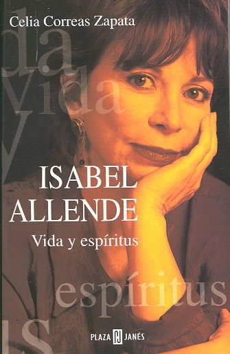 Isabel Allende: Vida y Espiritus