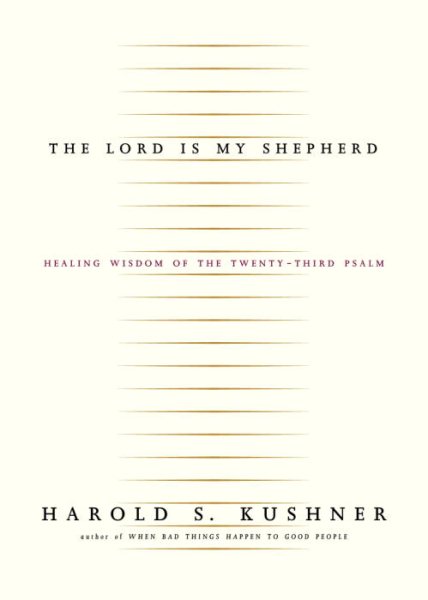 The Lord Is My Shepherd: The Healing Wisdom of the Twenty-Third Psalm