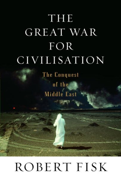 TheGreat War for Civilisation: The Conquest of the Middle East