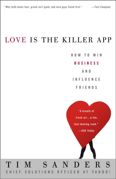 Love Is the Killer App: How to Win Business and Influence Friends【金石堂、博客來熱銷】