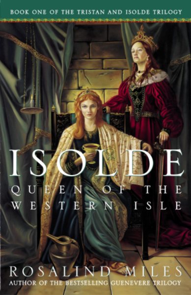 Isolde: Queen of the Western Isle (Tristan and Isolde Trilogy #1)