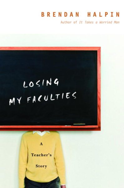 Losing My Faculties: A Teacher\