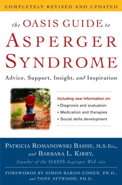 TheOASIS Guide to Asperger Syndrome: Advice, Support, Insight, and Inspiration
