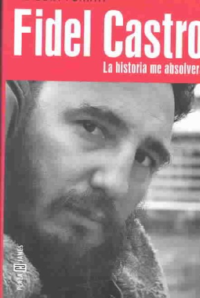 Fidel Castro: Una Biografia Consentida
