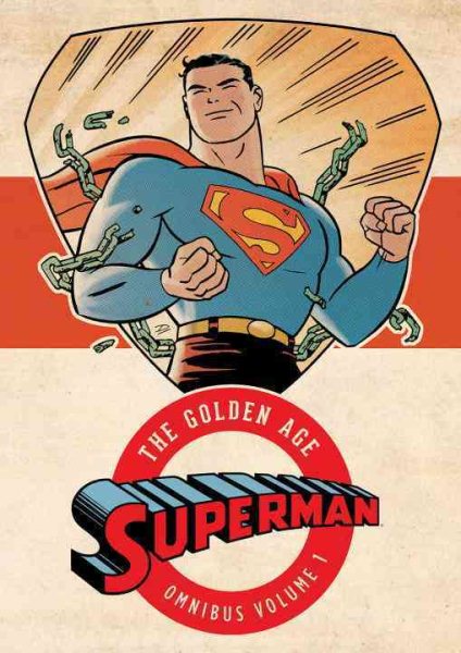 Superman: the Golden Age Omnibus 1