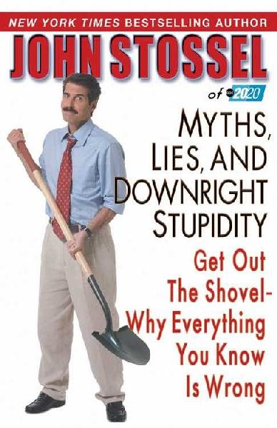 Myths- Lies- and Downright Stupidity : Get