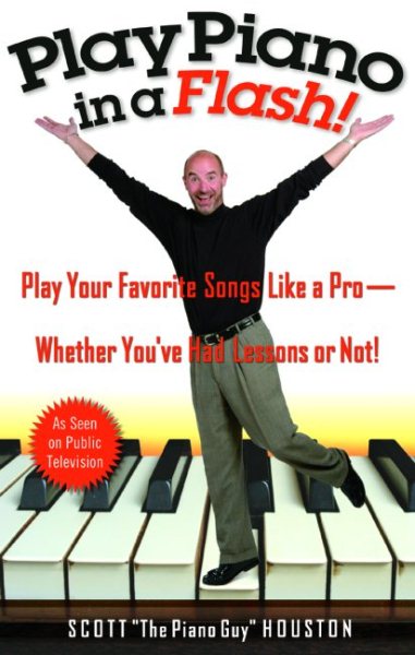 Play Piano in a Flash!: Play Your Favorite Songs like a Pro - whether You\