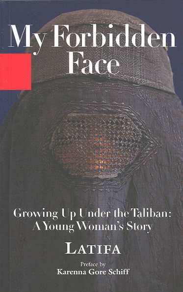 My Forbidden Face: Growing up under the Taliban: A Young Woman\