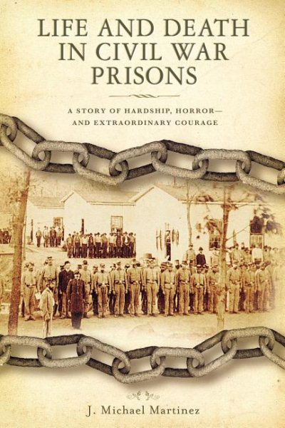 Life and Death in Civil War Prisons