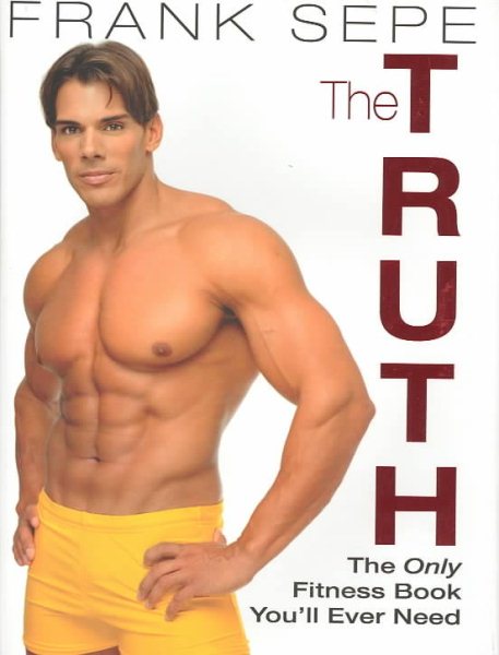 Truth: The Only Fitness Book You\
