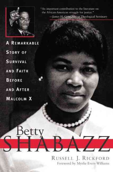 Betty Shabazz: A Life Before and After Malcolm X